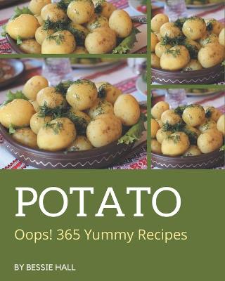 Cover of Oops! 365 Yummy Potato Recipes