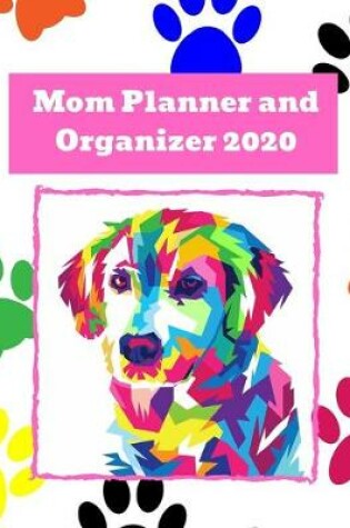 Cover of Mom Planner and Organzier 2020