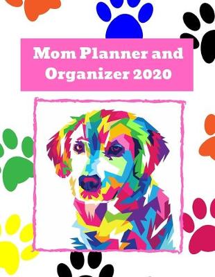 Book cover for Mom Planner and Organzier 2020