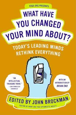 Book cover for What Have You Changed Your Mind About?