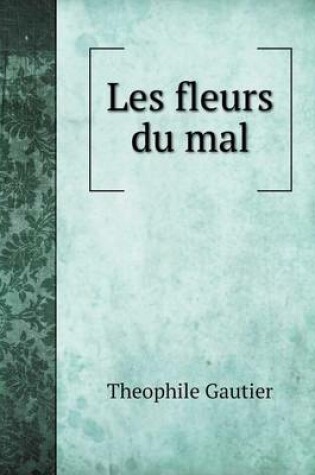 Cover of Les fleurs du mal