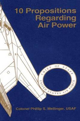 Book cover for 10 Propositions Regarding Air Power