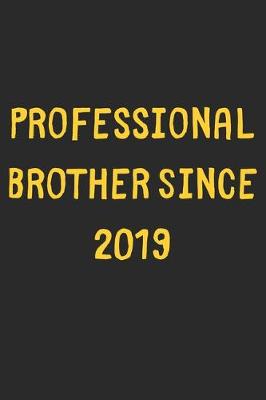 Book cover for Professional Brother Since 2019