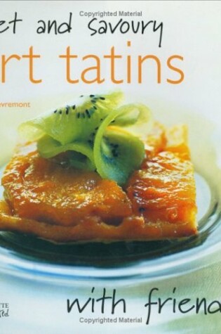 Cover of Sweet and Savoury Tart Tatins