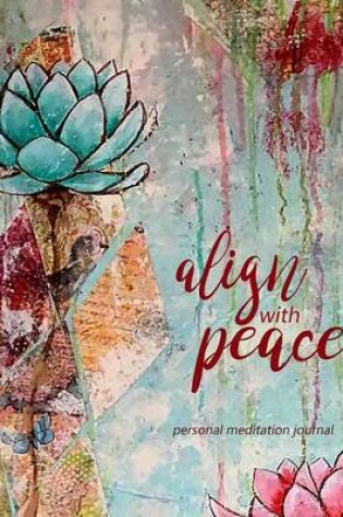 Cover of Align With Peace Meditation Journal