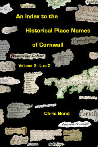 Cover of An Index to the Historical Place Names of Cornwall - L to Z