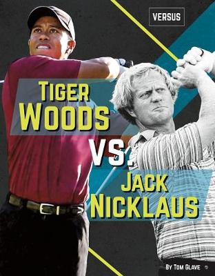 Cover of Tiger Woods vs. Jack Nicklaus