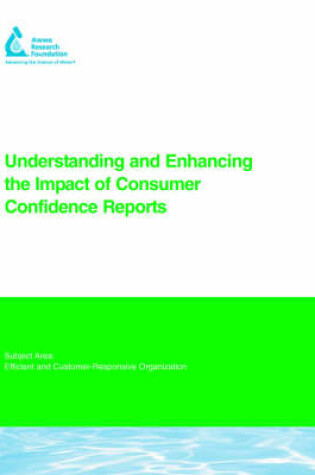 Cover of Understanding and Enhancing the Impact of Consumer Confidence Reports