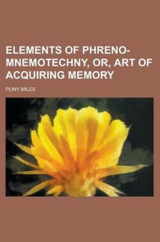 Cover of Elements of Phreno-Mnemotechny, Or, Art of Acquiring Memory