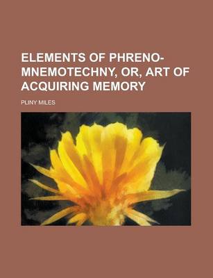 Book cover for Elements of Phreno-Mnemotechny, Or, Art of Acquiring Memory