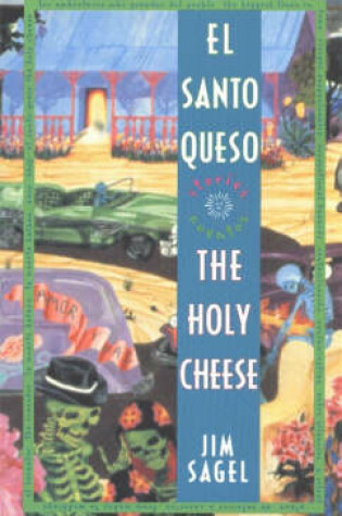 Cover of El Santo Queso Cuentos / The Holy Cheese Stories