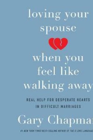 Cover of Loving Your Spouse When You Feel Like Walking Away (Library Edition)