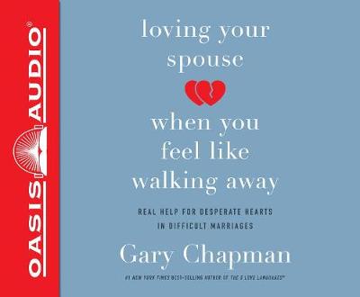 Book cover for Loving Your Spouse When You Feel Like Walking Away (Library Edition)