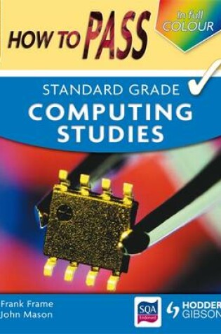 Cover of How to Pass Standard Grade Computing Colour Edition