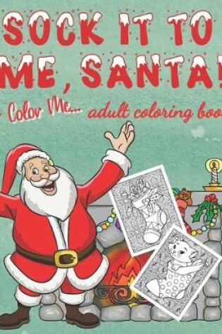 Cover of Sock it to me, Santa!