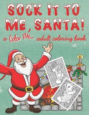 Book cover for Sock it to me, Santa!