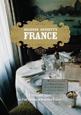 Book cover for Shannon Bennett's France