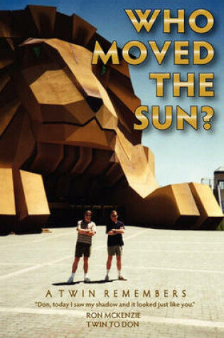 Cover of Who Moved the Sun? a Twin Remembers