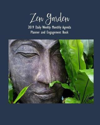 Book cover for Zen Garden 2019 Daily Weekly Monthly Agenda Planner and Engagement Book