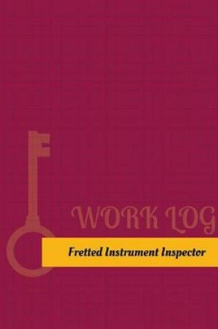 Cover of Fretted Instrument Inspector Work Log