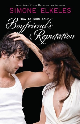 Book cover for How to Ruin Your Boyfriend's Reputation