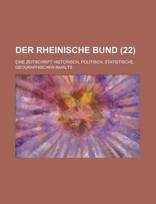 Book cover for Der Rheinische Bund (22); Eine Zietschrift Historisch, Politisch, Statistisch, Geographischen Inhalts