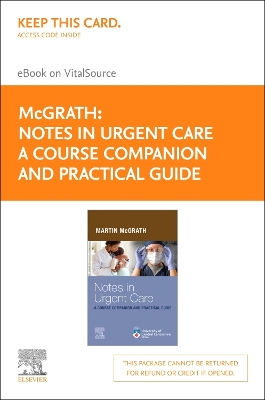 Cover of Notes in Urgent Care a Course Companion and Practical Guide - Elsevier E-Book on Vitalsource (Retail Access Card)