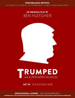 Book cover for TRUMPED: An Alternative Musical, Act III Performance Edition