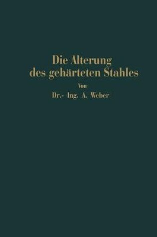 Cover of Die natürliche und künstliche Alterung des gehärteten Stahles