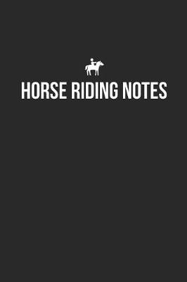 Book cover for Horse Riding Notebook - Horse Riding Diary - Horse Riding Journal - Gift for Equestrian