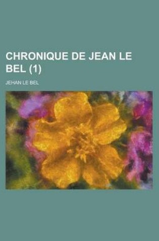 Cover of Chronique de Jean Le Bel (1)