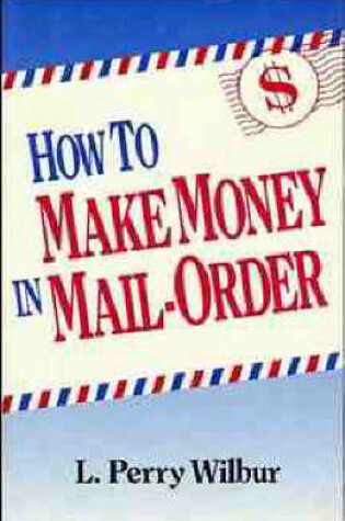 Cover of How to Make Money in Mail Order