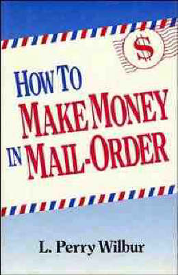 Book cover for How to Make Money in Mail Order