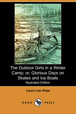 Book cover for The Outdoor Girls in a Winter Camp; Or, Glorious Days on Skates and Ice Boats(Dodo Press)