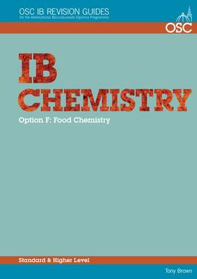 Book cover for IB Chemistry Option F - Food Chemistry Standard and Higher Level