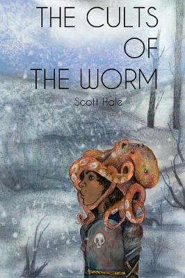 Book cover for The Cults of the Worm