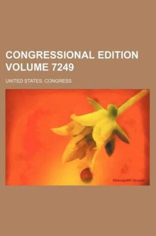 Cover of Congressional Edition Volume 7249