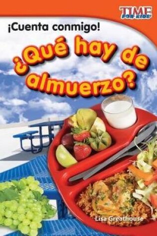 Cover of Cuenta conmigo!  Qu  hay de almuerzo? (Count Me In! What's For Lunch?) (Spanish Version)