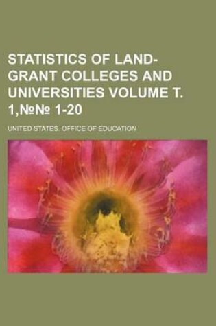 Cover of Statistics of Land-Grant Colleges and Universities Volume . 1, 1-20