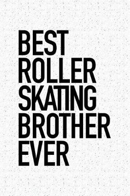 Book cover for Best Roller Skating Brother Ever