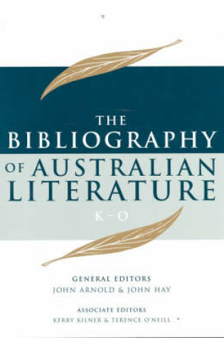 Cover of Bibliography of Australian Literature (K-O) Volume Three