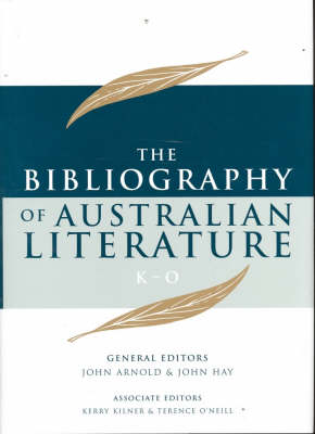 Book cover for Bibliography of Australian Literature (K-O) Volume Three