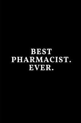 Book cover for Best Pharmacist. Ever.