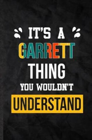 Cover of It's a Garrett Thing You Wouldn't Understand