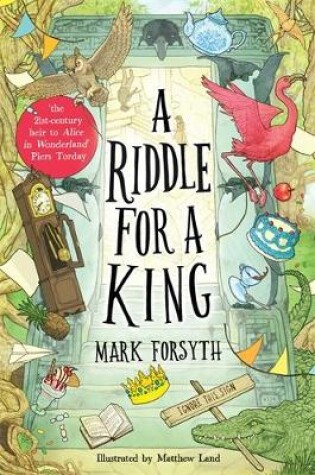 Cover of A Riddle for a King (Times Children’s Book of the Week, from the bestselling author of the Etymologicon)