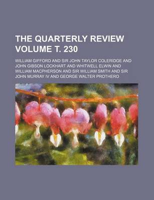 Book cover for The Quarterly Review Volume . 230