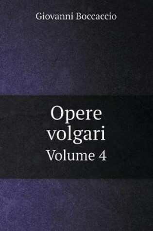 Cover of Opere volgari Volume 4