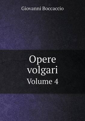 Book cover for Opere volgari Volume 4