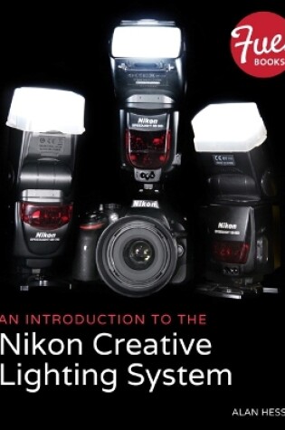 Cover of Introduction to the Nikon Creative Lighting System, An