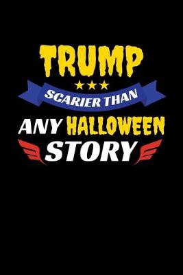 Book cover for Trump Scarier Than Any Halloween Story